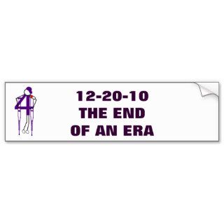 12 20 10 THE END OF AN ERA BUMPER STICKER