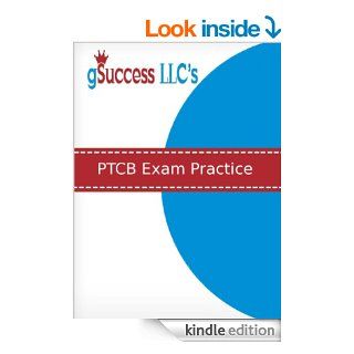 PTCB Exam Practice: PTCB Practice Test and Exam Review for the Pharmacy Technician Certification Board Examination   Kindle edition by gSuccess Team. Health, Fitness & Dieting Kindle eBooks @ .