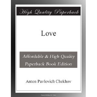 Love: Anton Pavlovich Chekhov: Books