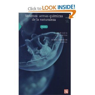 Venenos: armas qumicas de la naturaleza (La Ciencia Para Todos / Science for All) (Spanish Edition) (9786071604255): Cifuentes Juan Luis y Fabio Germn Cupul: Books
