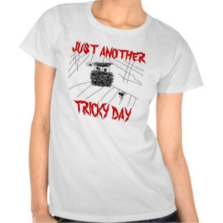 JUST ANOTHER TRICKY DAY HALLOWEEN SHIRTS TEES