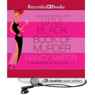 Little Black Book of Murder: A Blackbird Sisters Mystery, Book 9 (Audible Audio Edition): Nancy Martin, Kate Baldwin: Books