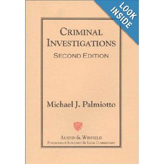 Criminal Investigations: Michael J. Palmiotto: 9781572921153: Books