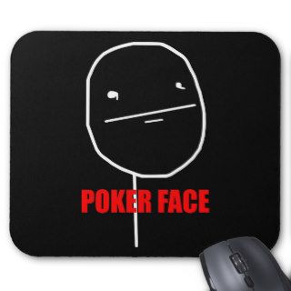 Poker Face Meme Mouse Pad