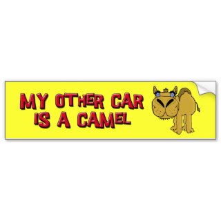 My Other Car is a Camel Schnozzle Cartoon Bumper Stickers
