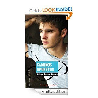 Caminos opuestos (Inconfesables) (Spanish Edition) eBook: Antonio Garca Cnovas: Kindle Store