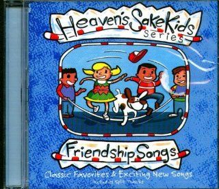 Heaven's Sake Kids   Friendship Songs Music
