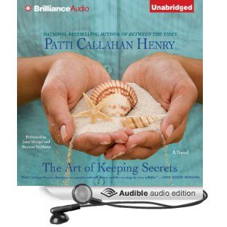The Art of Keeping Secrets: A Novel (Audible Audio Edition): Patti Callahan Henry, Janet Metzger, Shannon McManus: Books