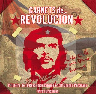 Carnets De Revolucion: L'histoire: Music