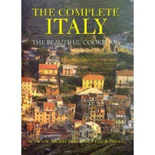 Complete Italy The Beautiful Cookbook Various 9780060580308 Books
