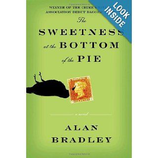 The Sweetness at the Bottom of the Pie: Alan Bradley: 9780385342308: Books
