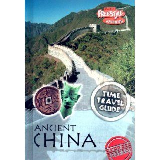 Ancient China (Time Travel Guides): Jane Shuter: 9781410930385: Books