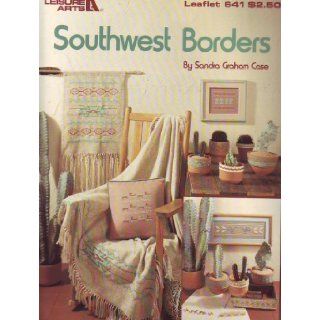 Southwest Borders (Cross Stitch Leaflet 641): Sandra Graham Case: Books