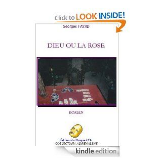 Dieu ou la rose (French Edition) eBook: Georges Fayad: Kindle Store