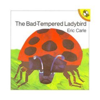 The Bad Tempered Ladybird (Picture Puffins): Eric Carle: 9780140503982: Books