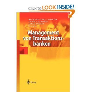 Management von Transaktionsbanken (German Edition): Hermann Josef Lamberti, Andrea Marlire, Achim Phler: 9783540006251: Books
