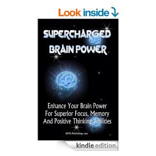 Supercharged Brain Power: Power Up Your Brain And Improve Memory, Improve Skills, And Improve Performance By Supercharging Your Mind Power eBook: K M S Publishing Kindle Store