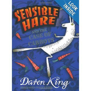 SENSIBLE HARE AND THE CASE OF CARROTS: A CARROT NOIR: DAREN KING: 9780571231751: Books