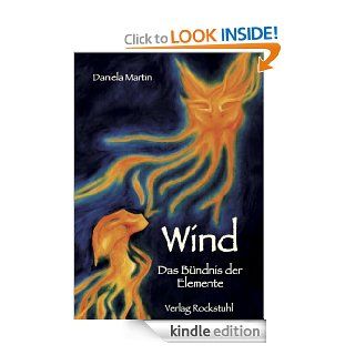 Wind   Das Bndnis der Elemente (German Edition) eBook: Daniela Martin: Kindle Store