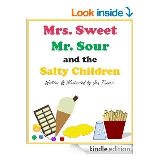 Mrs. Sweet, Mr. Sour and the Salty Children eBook: Jen Turner: Kindle Store