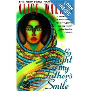 By the Light of My Father's Smile: A Novel (Ballantine Reader's Circle): Alice Walker: 9780345426062: Books