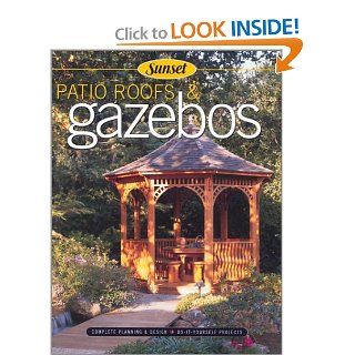 Sunset Patio Roofs & Gazebos: Donald W. Vandervort, Don Bandervort: 9780376014405: Books