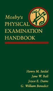 Mosby's Physical Examination Handbook (9780815178200): Henry M., M.D. Seidel, Jane W., R.N. Ball: Books