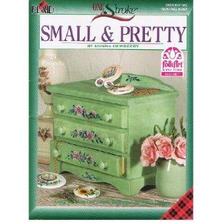 One Stroke Small and Pretty Decorative Painting: Donna Dewberry: Books