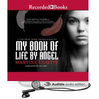 My Book of Life by Angel (Audible Audio Edition) Martine Leavitt, Ali Ahn Books