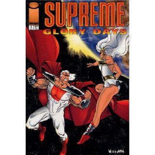 Supreme : Glory Days : Volume Number 1: Rob Liefeld, David Williams, Gary Martin, Kurt Hathaway: Books