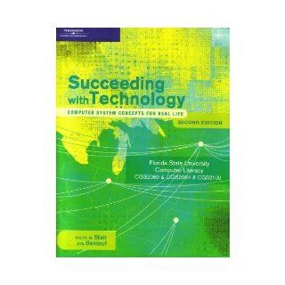 Succeeding with Technology (Computer System Concepts for Real Life, Second Edition): 9781423977285: Books