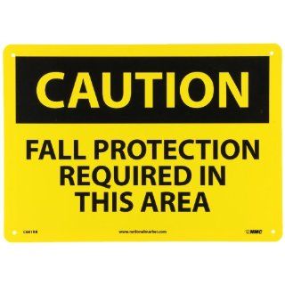 NMC C681RB OSHA Sign, Legend "CAUTION   FALL PROTECTION REQUIRED IN THIS AREA", 14" Length x 10" Height, Rigid Plastic, Black on Yellow Industrial Warning Signs