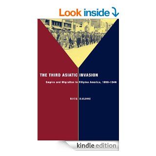 The Third Asiatic Invasion (Nation of Newcomers   Immigrant History As American History) eBook: Rick Baldoz: Kindle Store