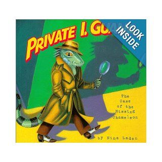 Private I. Guana  The Case of the Missing Chameleon Nina Laden Books