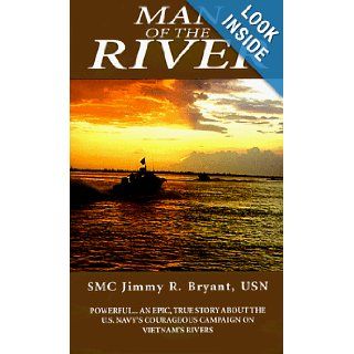 Man of the River Memoir of a Brown Water Sailor in Vietnam, 1968 1969 Jimmy R. Bryant, Pia S. Seagrave, Darryl C. Hutchinson 9781887901239 Books