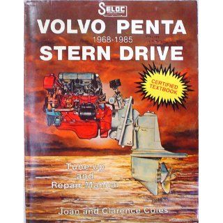 Volvo Penta Stern Drives, 1968 1991 (Seloc Marine Tune Up and Repair Manuals): Seloc: 9780893300111: Books