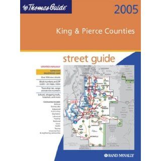 Thomas Guide 2005 King & Pierce Counties Street Guide (King, Pierce Counties Street Guide and Directory): Rand McNally, Thomas Bros Maps: 9780528955853: Books