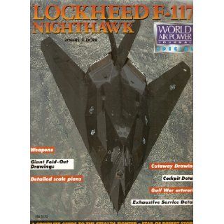 Lockheed F 117 Nighthawk Stealth Fighter (World Air Power Journal Special): Robert F. Dorr, David Donald: 9781874023555: Books