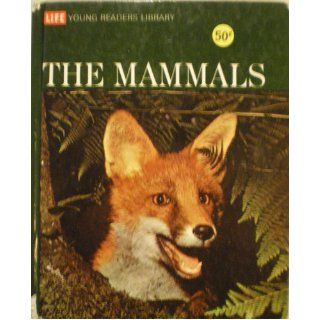 Life Nature Library The Mammals Young Readers Edition Richard, Adapted from His Text and the Editors of Time Life Books Carrington Books