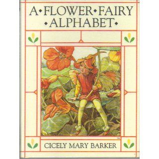 A Flower Fairy Alphabet (Flower Fairies): Cicely Mary Barker: 9780723237594: Books