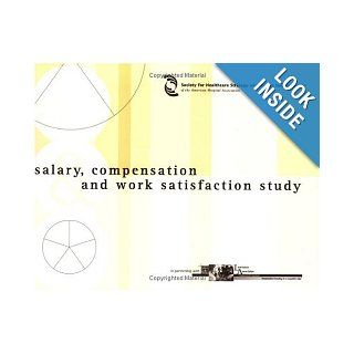Salary, Compensation and Work Satisfaction Study: 9780972433754: Books