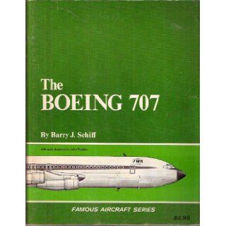 The Boeing 707. Famous Aircraft Series: Barry J. Schiff: Books