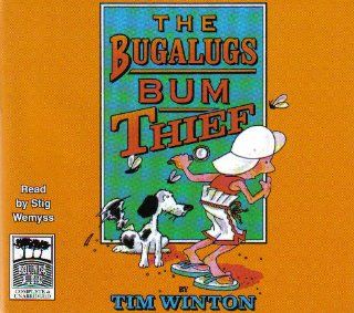 The Bugalugs Bum Thief: Tim Winton, Stig Wemyss: 9781740308618: Books