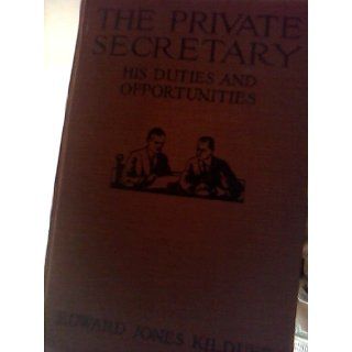 The Private Secretary: Edward Jones Kilduff: Books