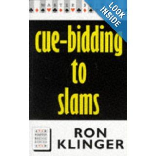 Cue Bidding to Slams (Master Bridge Series): Ron Klinger: 9780575063624: Books