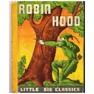 Robin Hood (And His Merry Men, Little Big Classics): Books