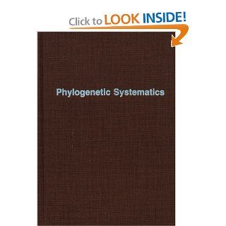 Phylogenetic Systematics: 9780252007453: Science & Mathematics Books @