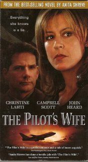 Pilot's Wife [VHS]: Christine Lahti, Campbell Scott, Alison Pill, Kirsty Mitchell, John Heard, Nigel Bennett, Sophie Hough, Rick Burchill, David Christoffel, Christopher Shore, Richard Donat, Bruce McAllister, Robert Markowitz, Anita Shreve, Christophe