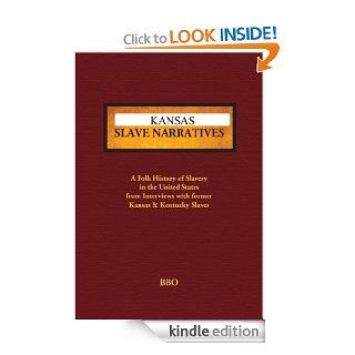 Kansas Slave Narratives eBook: Federal Writers Project: Kindle Store