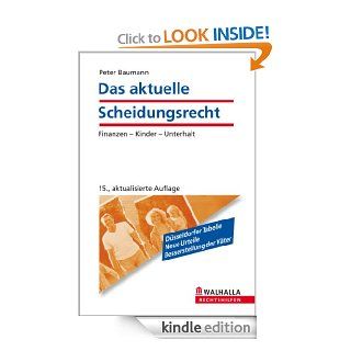 Das aktuelle Scheidungsrecht: Finanzen   Kinder   Unterhalt (German Edition) eBook: Peter Baumann: Kindle Store